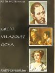 Greco, Velazquez, Goya
