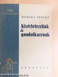 Kísérletezzünk és gondolkozzunk