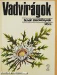 Vadvirágok 2.