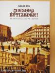 Micsoda évtizedek!
