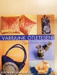 Varrjunk ötletesen!