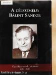 A célszemély: Bálint Sándor