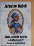 Svejk, a derék katona a háború előtt