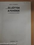 ...és jöttek a fehérek