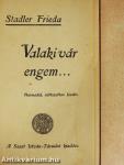 Valaki vár engem...