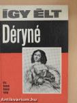 Így élt Déryné