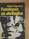 Futólépés az alvilágba