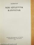 Nem születünk katonának