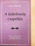 A kötelesség csapdája