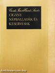 Cigány népballadák és keservesek