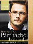 Pártházból börtönbe