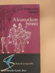 A kuruckor hősei