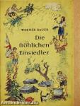 Die fröhlichen Einsiedler