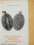 Die Wunderbare Medaille der Unbefleckten