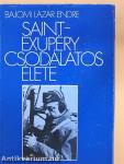 Saint-Exupéry csodálatos élete