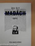 Így élt Madách Imre