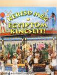 Keresd meg Egyiptom kincseit!