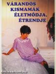 Várandós kismamák életmódja, étrendje