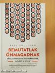 Bemutatlak önmagadnak