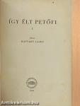 Így élt Petőfi I-V.