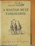 A magyar mult tarlójáról