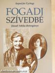Fogadj szívedbe