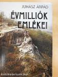 Évmilliók emlékei