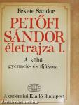 Petőfi Sándor életrajza I.