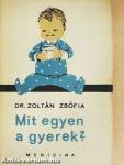 Mit egyen a gyerek?
