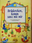 Brüderchen, komm tanz mit mir