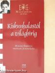 Kiskunhalastól a világhírig