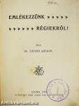 Emlékezzünk régiekről!
