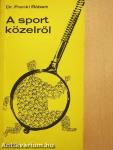 A sport közelről