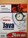 Tanuljuk meg a Java programozási nyelvet 24 óra alatt - CD-vel