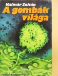 A gombák világa