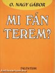 Mi fán terem?