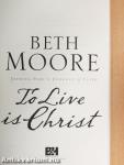 To Live is Christ