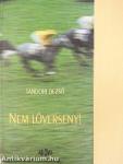 Nem lóverseny!