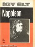 Így élt Napóleon
