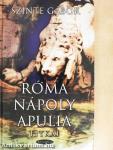 Róma-Nápoly-Apulia titkai
