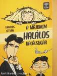 A majdnem halálos halálsugár