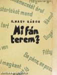 Mi fán terem?