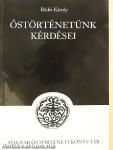 Őstörténetünk kérdései