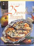 25 perces receptek