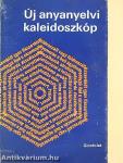 Új anyanyelvi kaleidoszkóp