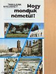 Hogy mondjuk németül?