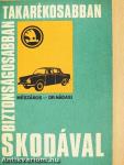 Biztonságosabban, takarékosabban, Skodával