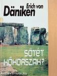 Sötét kőkorszak?