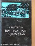 Így utaztunk hajdanában