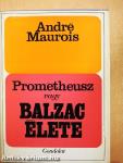 Prométheusz vagy Balzac élete